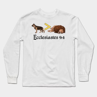 Ecclesiastes 9:4 Long Sleeve T-Shirt